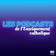 Les Podcasts de l&rsquo;Enseignement Catholique